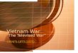 Vietnam War “The Televised War”