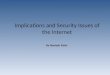 Implications and Security Issues of the Internet