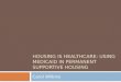 Housing is healthcare: USING MEDICAID IN PERMANENT SUPPORTIVE HOUSING
