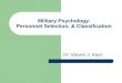 Military Psychology: Personnel Selection, & Classification