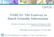 NARCIS: The Gateway to Dutch Scientific Information