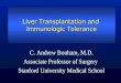 Liver Transplantation and  Immunologic Tolerance