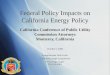 Federal Policy Impacts on California Energy Policy