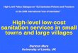 High-level low-cost sanitation services in small towns and large villages Duncan Mara