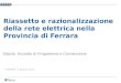 Riassetto e razionalizzazione della rete elettrica nella Provincia di Ferrara