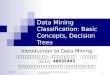 Data Mining  Classification: Basic Concepts, Decision Trees