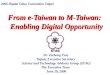 From e-Taiwan to M-Taiwan:   Enabling Digital Opportunity