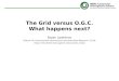 The Grid versus O.G.C. What happens next?