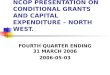NCOP PRESENTATION ON CONDITIONAL GRANTS AND CAPITAL EXPENDITURE – NORTH WEST