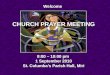 CHURCH PRAYER MEETING 8:00 – 10:00 pm  1 September 2010 St. Columba’s Parish Hall, Miri