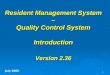 Resident Management System  –  Quality Control System Introduction Version 2.36
