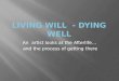 Living Will  - Dying Well