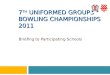 7 th Uniformed Groups Bowling Championships  2011