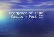 Emergence of Fidel Castro – Part II