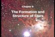 The Formation and Structure of Stars
