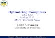 Optimizing Compilers CISC 673 Spring 2011 More  Control Flow