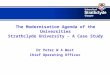 The Modernisation Agenda of the Universities Strathclyde University – A Case Study