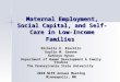 Maternal Employment, Social Capital, and Self-Care in Low-Income Families