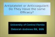 Antiplatelet or Anticoagulant: Do They Have the same Efficacy?