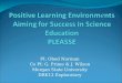 Positive Learning Environm e nts Aiming for Success In Science Education PLEASSE