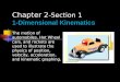 Chapter 2 -Section 1 1-Dimensional Kinematics