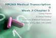 MR260 Medical Transcription II Week 3-Chapter 5