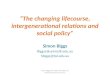 “The changing  lifecourse , intergenerational relations and social policy”