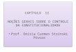 CAPÍTULO  II  NOÇÕES GERAIS SOBRE O CONTROLE DA CONSTITUCIONALIDADE