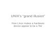 UNIX’s “grand illusion”