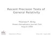 Recent Precision Tests of  General Relativity