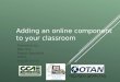 Adding an online component to your classroom