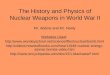 The History and Physics of Nuclear Weapons in World War II