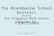 The Brandywine School District presents The Singapore Math Series Session IV