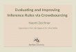 Evaluating and Improving  Inference Rules via Crowdsourcing     Naomi Zeichner