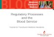 Regulatory Processes and the Blood Service