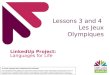 Lessons 3 and 4  Les Jeux Olympiques