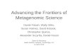Advancing the Frontiers of Metagenomic Science
