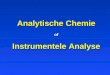 Analytische Chemie of Instrumentele Analyse