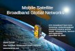 Mobile Satellite  Broadband Global Networks