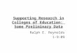 Supporting Research in Colleges of Education:  Some Preliminary Data