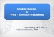 Global Korea  & Indo - Korean Relations