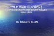 COLD WAR ILLUSIONS AMERICA, EUROPE AND SOVIET POWER 1969-1989
