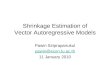 Shrinkage Estimation of Vector Autoregressive Models