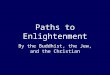 Paths to Enlightenment