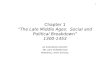 Chapter 1 “The Late Middle Ages:  Social and Political Breakdown” 1300-1453