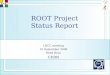 ROOT Project Status Report