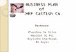 BUSINESS PLAN  of  CHEF Catfish Co