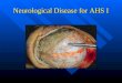 Neurological Disease for AHS I