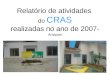 Relatório de atividades do  CRAS realizadas no ano de 2007-  Araquari