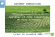 AGRIMIP INNOVATION Candidat à un  Pôle de compétitivité  Agricole et Agro-industriel